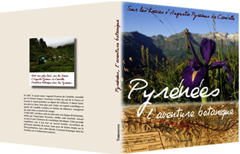 PYRÉNÉES L’AVENTURE BOTANIQUESur les traces d’Augustin Pyramus de Candolle Association Terranoos