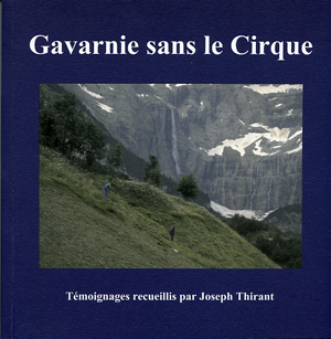 GAVARNIE SANS LE CIRQUETémoignages recueillis par Joseph Thirant