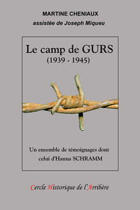 LE CAMP DE GURS(1939 – 1945)Martine Cheniauxassistée de Joseph Miqueu