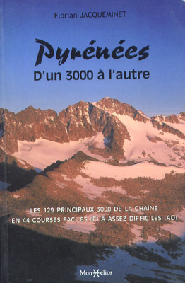 PYRÉNÉES D&rsquo;UN 3000 À L&rsquo;AUTREFlorian Jacqueminet
