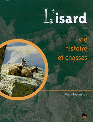 L’ISARDviehistoireet chassesAlain Bourneton