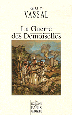 LA GUERRE DES DEMOISELLESGuy Vassal