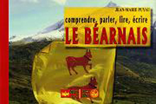 Le BÉARNAIS (comprendre, parler, lire, écrire) par Jean-Marie PUYAU Éditions Pyrémonde