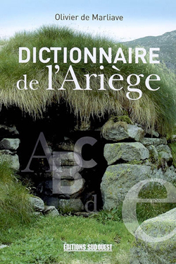 DICTIONNAIRE DE L’ ARIÈGEOlivier de Marliave