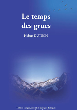 LE TEMPS DES GRUESHubert Dutech