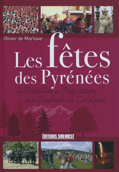 LES FÊTES DES PYRÉNÉES Olivier de Marliave