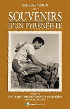 Georges VÉRONSOUVENIRS D’UN PYRÉNÉISTE Rando Éditions