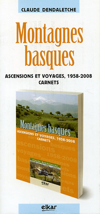 MONTAGNES BASQUESAscensions et voyages, 1958-2008Carnets