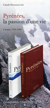 PYRÉNÉES,la passion d&rsquo;une vieCarnets, 1958-2008