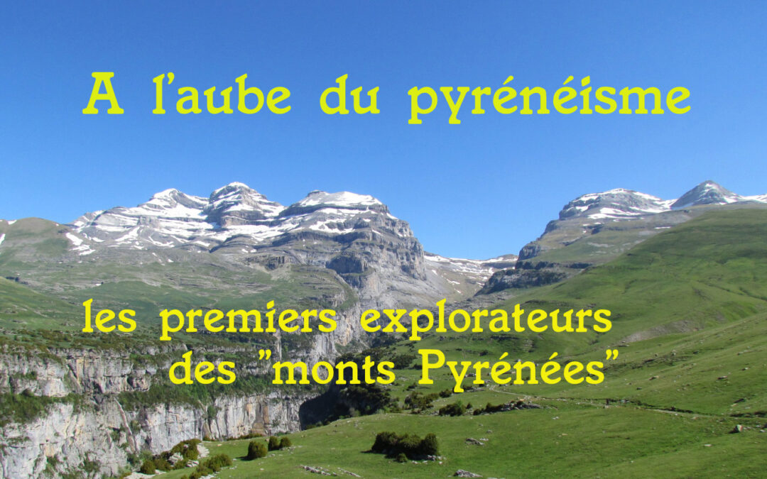 LES PREMIERS EXPLORATEURS DES PYRENEES A CAUTERETS