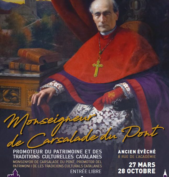 PERPIGNAN: Monseigneur de Carsalade du Pont, Promoteur du patrimoines et des traditions culturelles catalanes