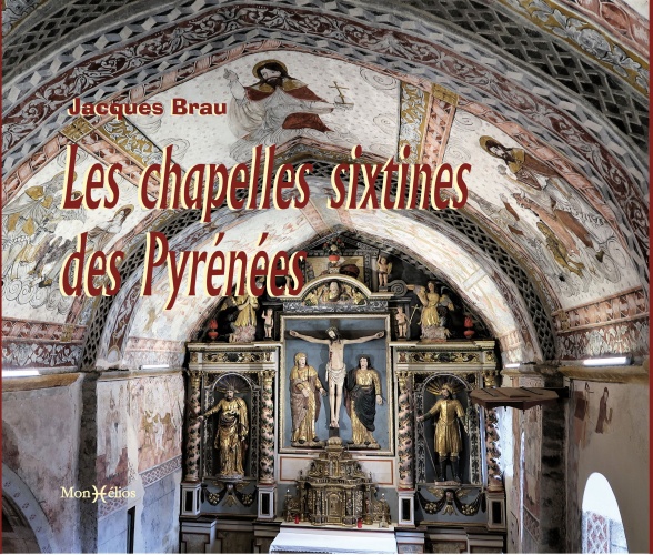 LES CHAPELLES SIXTINES DES PYRÉNÉES