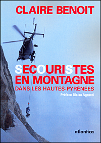 SECOURISTES EN MONTAGNEDans les Hautes-Pyrénées Claire Benoit