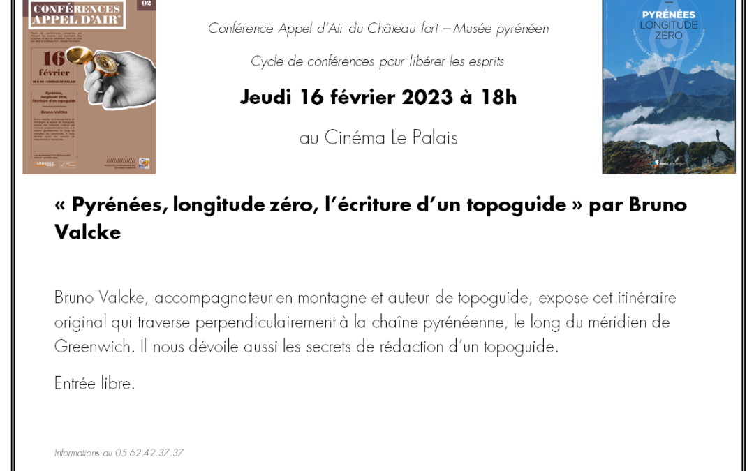 CONFÉRENCE À LOURDES : PYRÉNÉES LONGITUDE ZÉRO, L&rsquo;ÉCRITURE D&rsquo;UN TOPOGUIDE