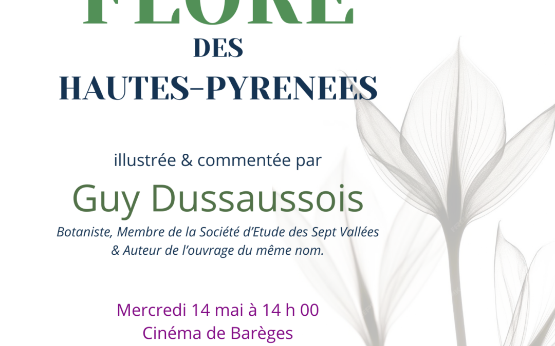 CONFERENCE LA FLORE DES HAUTES PYRENEES A BAREGES
