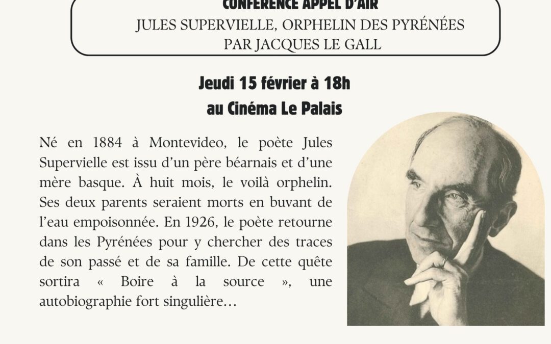 CONFERENCE A LOURDES : JULES SUPERVIELLE ORPHELIN DES PYRENEES