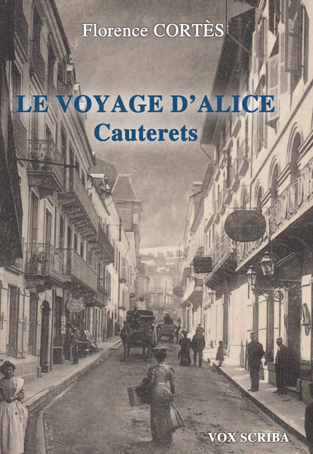 CAUTERETS le voyage d&rsquo;Alice par Florence Cortès