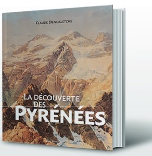 LA DÉCOUVERTE DES PYRÉNÉES par Claude Dendaletche