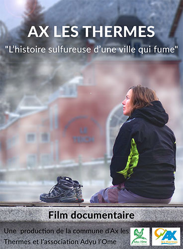 Ax les Thermes histoire sulfureuse d&rsquo;une ville qui fume