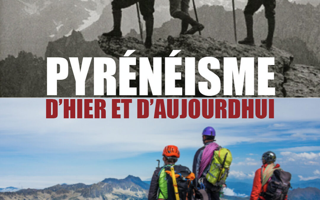 PYRENEISME D&rsquo;HIER ET D&rsquo;AUJOURDHUI
