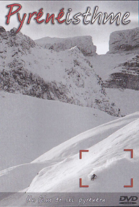 PYRÉNÉISTHME : UN FILM DE SKI PYRÉNÉEN PAR SILVIO EGEA